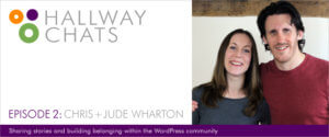 Hallway Chats - Episode 2: Chris + Jude Wharton