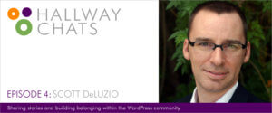 Hallway Chats - Ep. 4: Scott DeLuzio
