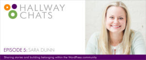 Hallway Chats - Ep. 5: Sara Dunn