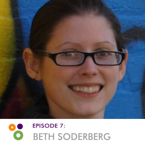 Episode 7: Beth Soderberg