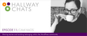 Hallway Chats: Episode 11 - Cami Kaos
