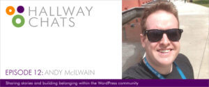 Hallway Chats: Episode 12 - Andy McIlwain
