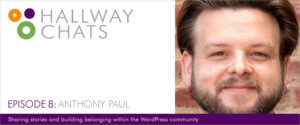 Hallway Chats: Episode 8 - Anthony Paul
