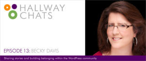 Hallway Chats: Episode 13 - Becky Davis