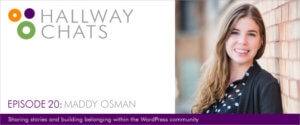 Hallway Chats - Episode 20: Maddy Osman