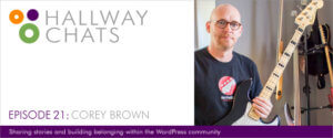 Hallway Chats: Episode 21 - Corey Brown