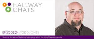 Hallway Chats: Episode 24 - Todd Jones