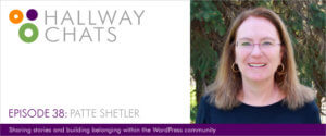 Hallway Chats: Episode 38 - Patte Shetler