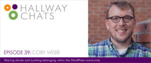 Hallway Chats: Episode 39 - Cory Webb