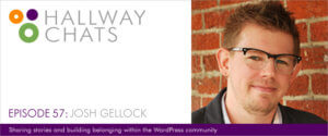 Hallway Chats: Episode 57 - Josh Gellock