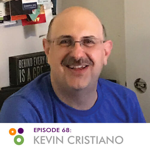 Episode 68: Kevin Cristiano