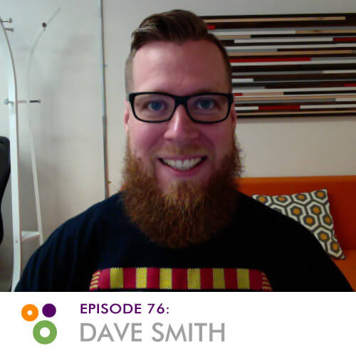 Episode 76: Dave Smith