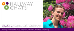 Hallway Chats: Episode 77 - Svetlana Kouznetsova