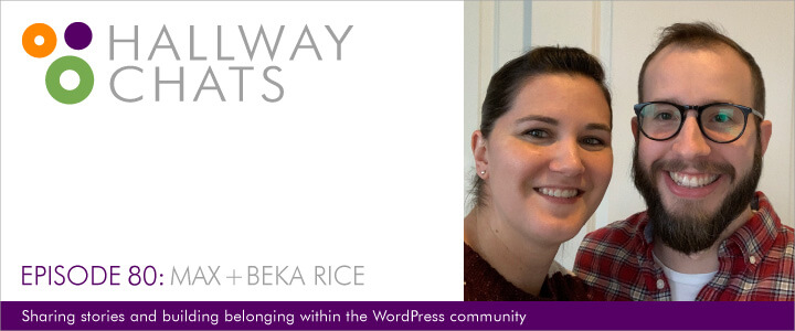Hallway Chats: Episode 80 - Max + Beka Rice