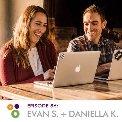 Episode 86: Evan Sheingross and Daniella Knelman