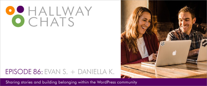 Hallway Chats: Episode 86 - Evan Sheingross and Daniella Knelman