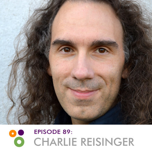 Episode 89: Charlie Reisinger