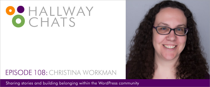 Hallway Chats: Episode 108 - Christina Workman
