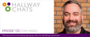 Hallway Chats Episode 122: Tom Fanelli