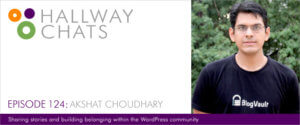 Hallway Chats Episode 124: Akshat Choudhary