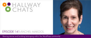Hallway Chats Episode 141 - Rachel Makool