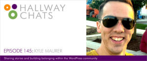 Hallway Chats Episode 145 - Kyle Maurer