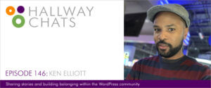 Hallway Chats Episode 146 - Ken Elliott