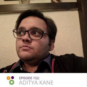 Episode 152: Aditya Kane