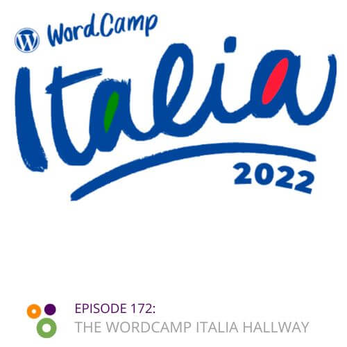 Episode 172 – The Hallway Chats Of WordCamp Italy