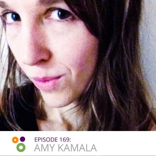 Episode 169 – A Chat With Amy Kamala