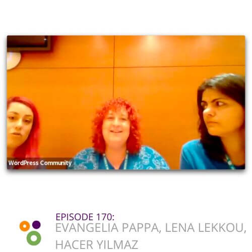 Episode 170 – A Chat With Evangelia Pappa, Lena Lekkou, Hacer Yilmaz
